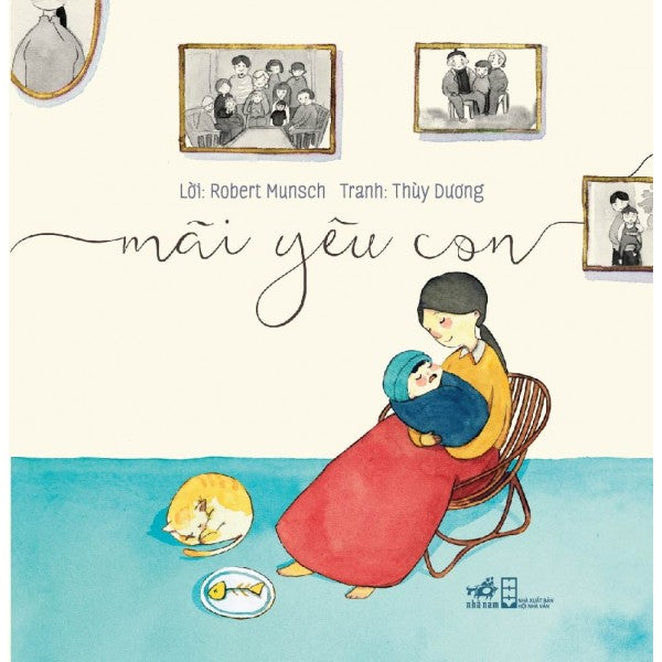 Mãi Yêu Con - Vietnamese translation of Love You Forever by Robert Munsch