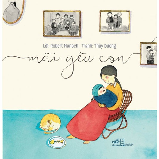 Mãi Yêu Con - Vietnamese translation of Love You Forever by Robert Munsch