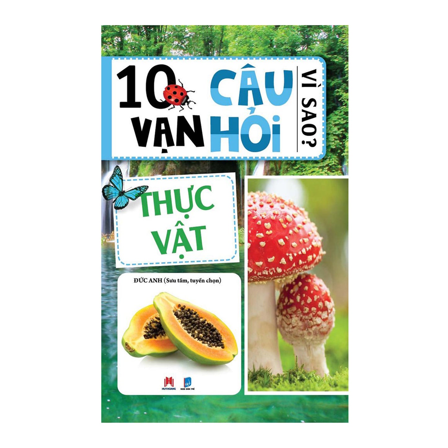 10 Vạn Câu Hỏi Vì Sao - Thực Vật