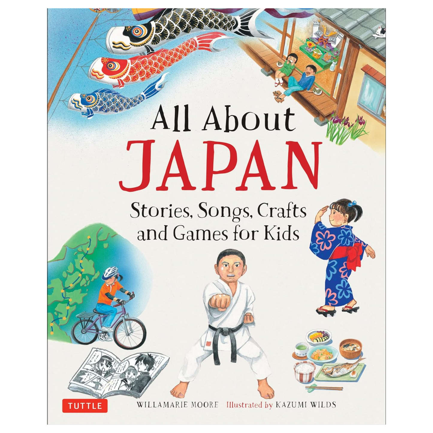 All About Japan: Stories, Songs, Crafts and Games for Kids