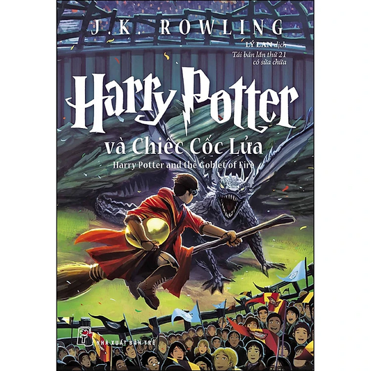 Harry Potter Và Chiếc Cốc Lửa - Tập 4 ( translation of Goblet of Fire)