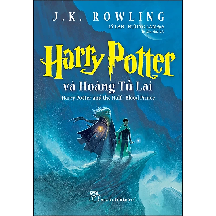 Harry Potter Và Hoàng Tử Lai - Tập 6 (translation of Half-blood Prince)