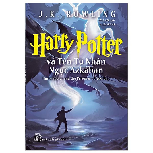 Harry Potter Và Tên Tù Nhân Ngục Azkaban - Tập 3 (Translation of Prisoner of Azkaban)
