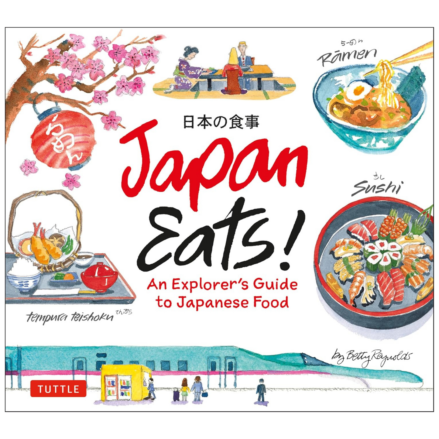 Japan Eats! An Explorer's Guide to Japanese Food