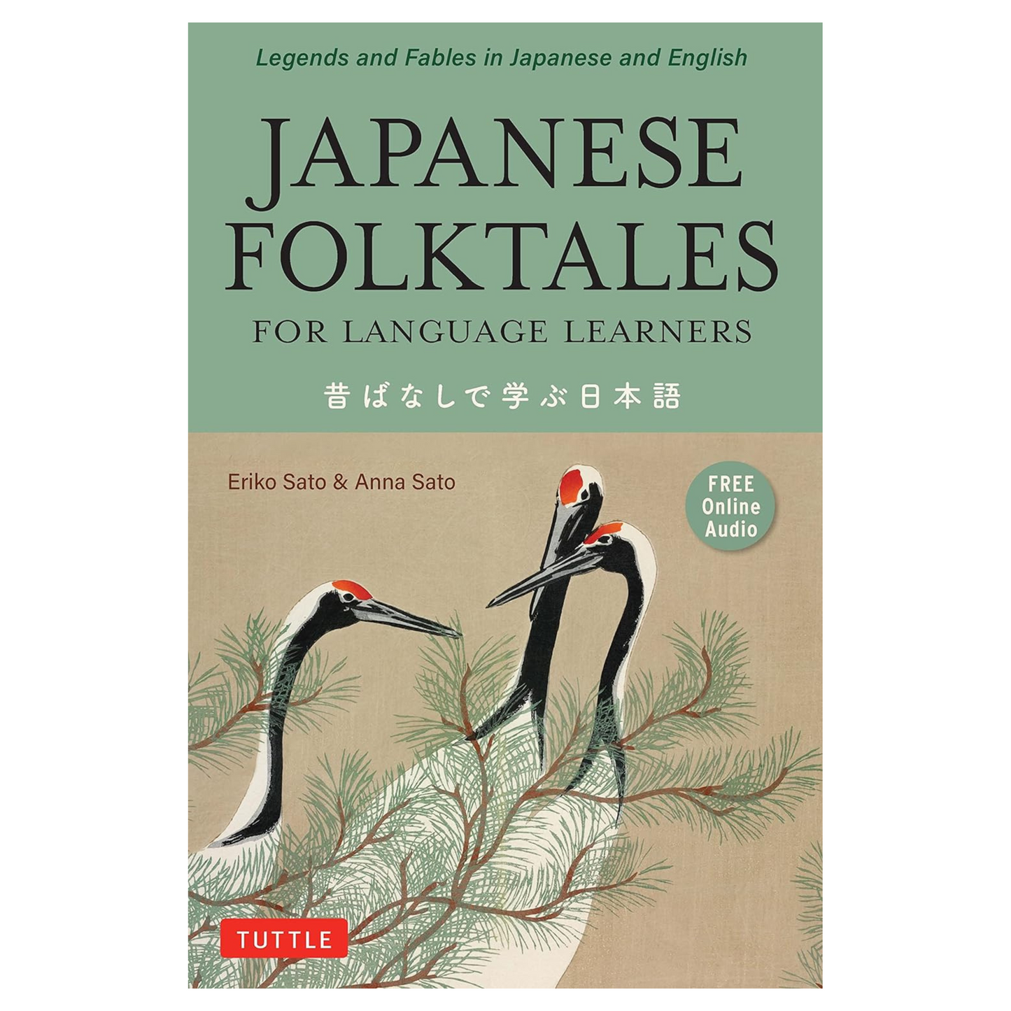 Japanese Folktales for Language Learners: Bilingual Legends and Fables in Japanese and English (Free online Audio Recording)