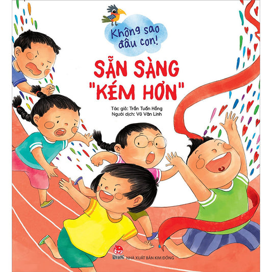 Không Sao Đâu Con! Sẵn Sàng “Kém Hơn”