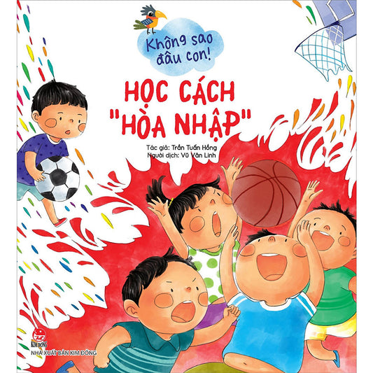 Không Sao Đâu Con! Học Cách “Hoà Nhập”