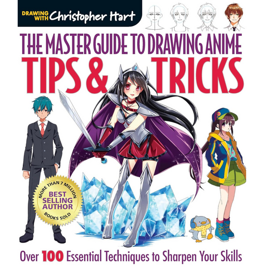 The Master Guide to Drawing Anime: Tips & Tricks: Over 100 Essential Techniques to Sharpen Your Skills