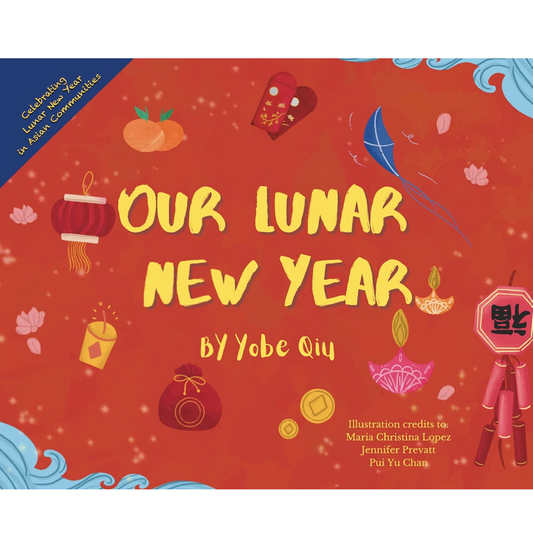 Our Lunar New Year: Celebrating Lunar New Year in Asian Communities