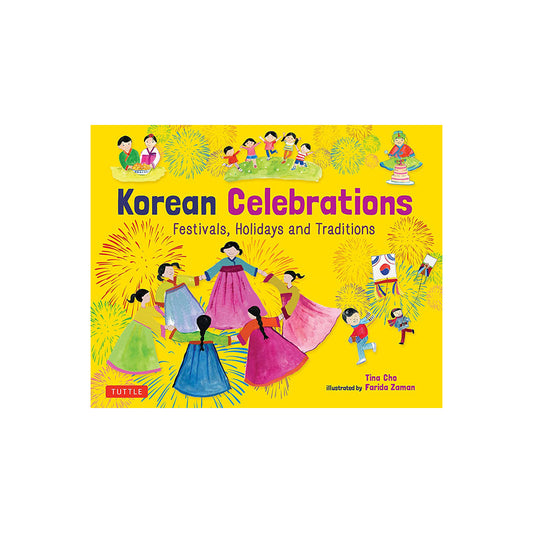 Korean Celebrations: Festivals, Holidays and Traditions