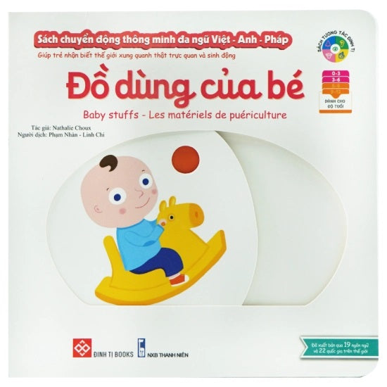 Trilingual interactive book | Sách chuyển động thông minh đa ngữ Việt - Anh - Pháp: Đồ dùng của bé – Baby Stuffs – Les matériels de puériculture