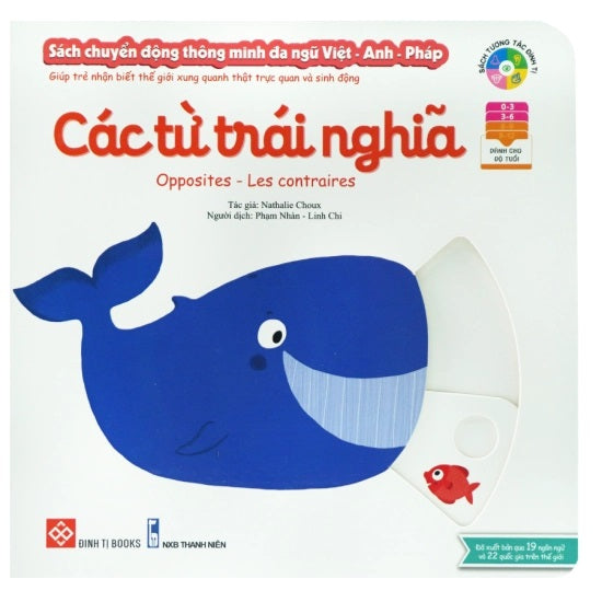 Trilingual interactive book | Sách chuyển động thông minh đa ngữ Việt - Anh - Pháp: Các từ trái nghĩa - Opposites – Les contraires