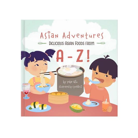 Asian Adventures Delicious Foods from A-Z