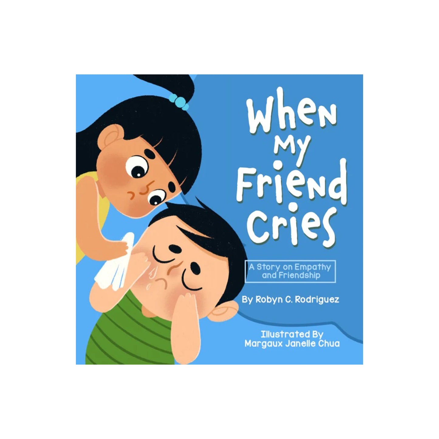 When My Friend Cries (English): A Story on Empathy and Friendship